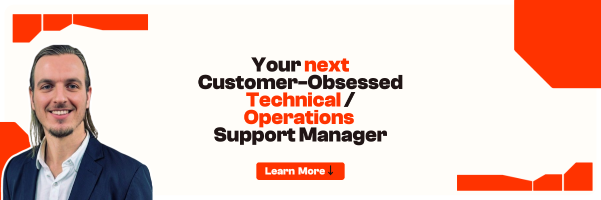 Customer Obsessed Technical Support Manager